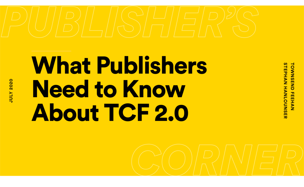What publishers need to know about TCF 2.0 IAB compliance for GDPR