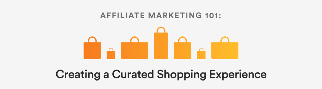 creating a curated shopping experience